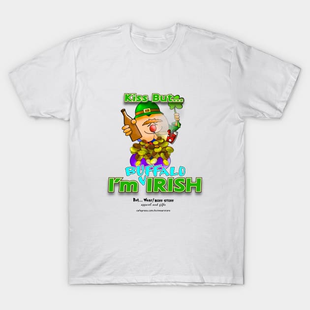 Kiss But... I'm Buffalo Irish T-Shirt by McCullagh Art